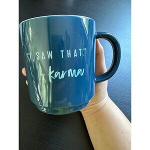 Karma Mug | Threshold Mug I Saw That Karma Mug Blue Novelty Coffee Cup | Karma M